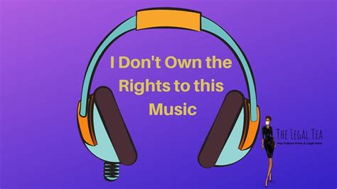 I Don't Own the Rights to This Music: A Multi-Layered Discussion